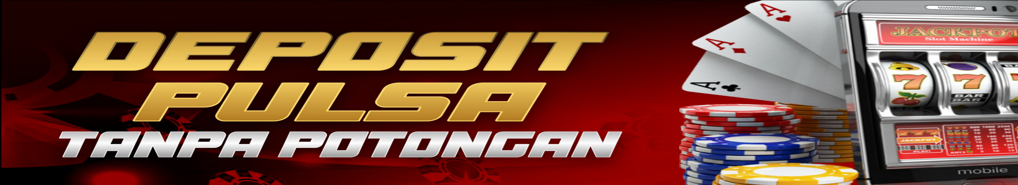 Promotion-DEPOSIT PULSA TANPA POTONGAN 