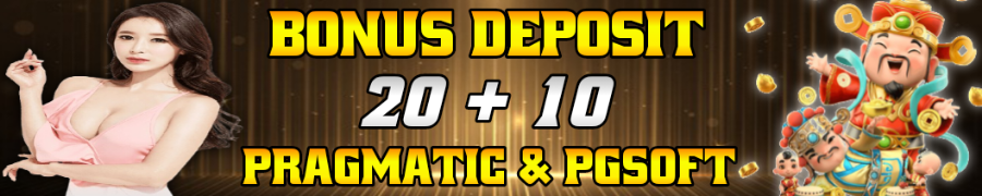 Promotion-BONUS DEPOSIT 20 + 10
